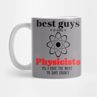 best guys of course Physics Mug